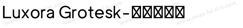 Luxora Grotesk字体转换